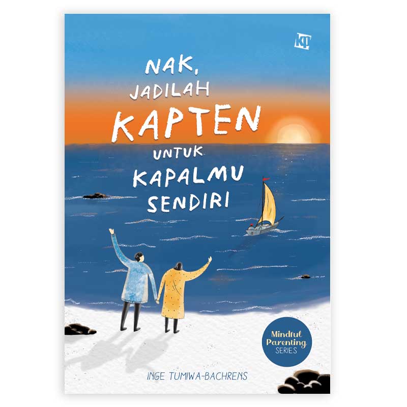 Nak, jadilah kapten untuk kapalmu sendiri