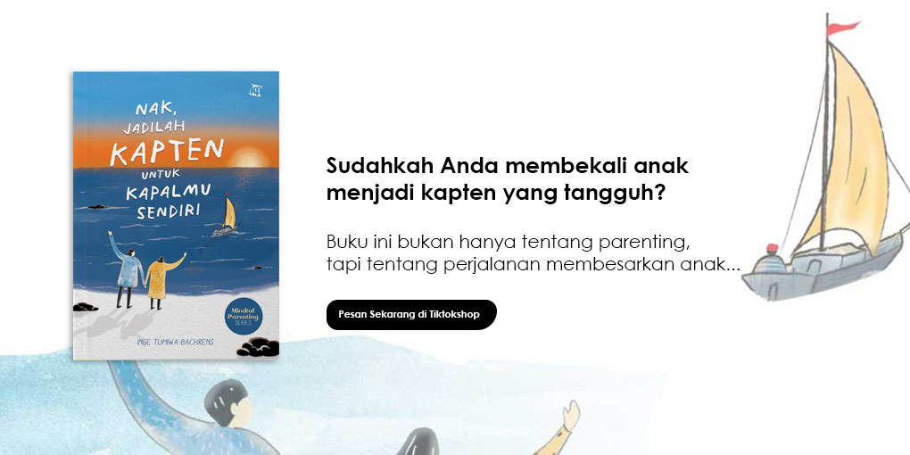 Nak, Jadilah Kapten untuk Kapalmu Sendiri